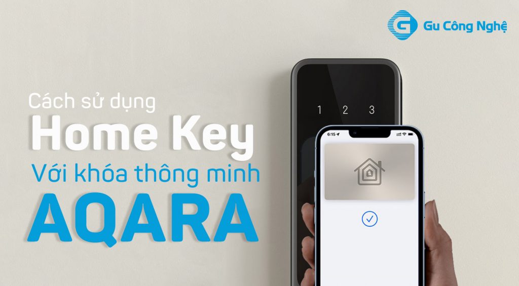 Hướng dẫn sử dụng Home Key cho khóa cửa thông minh Aqara