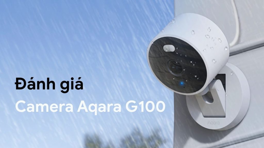 danh gia Camera Aqara G100